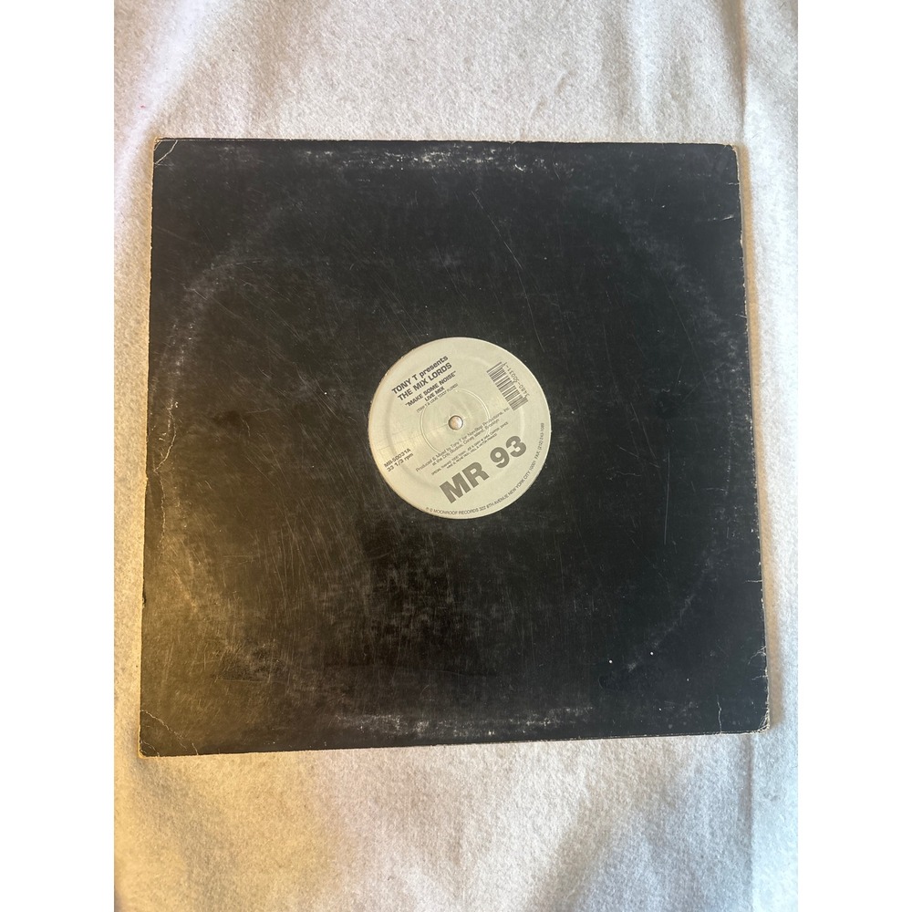Tony T The Mix Lords Make Some Noise 12" Vinyl Black Good 1993 Moonroof MR 93